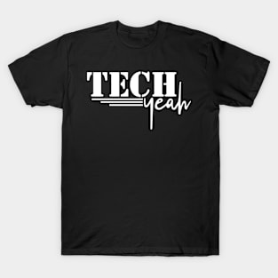 Tech Yeah T-Shirt